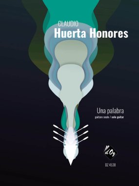 Huerta Honores | Una palabra for solo guitar