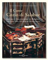Il Conte Cozio di Salabue, Liuteria e Collezionismo in Piemonte