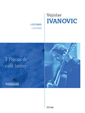 Ivanovic | 3 pieces de cafe latino for 2 guitars