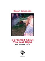 Johanson | I Dreamed About You Last Night for solo guitar