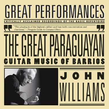 John Williams | The Great Paraguayan: Guitar Music of Barrios CD
