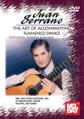 Juan Serrano, The Art of Accompanying Flamenco Dance DVD
