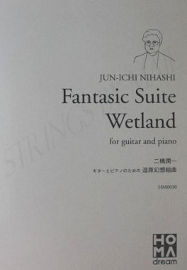 Jun-Ichi Nihashi, Fantastic Suite Wetland for guitar and piano