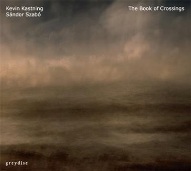 Kastning / Szabo | The Book of Crossings CD
