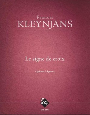 Kleynjans | Le signe de croix, opus 296 for 4 guitars