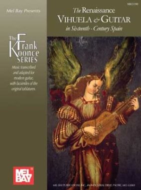 Koonce | The Renaissance Vihuela & Guitar in Sixteenth-Century Spain