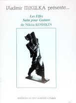 Koshkin | Les Elfes Suite pour Guitare for solo guitar