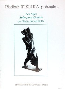 Koshkin | Les Elfes Suite pour Guitare for solo guitar