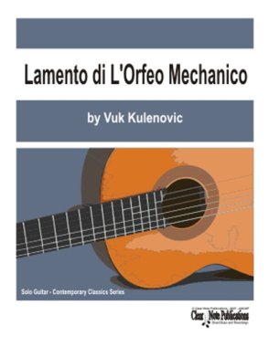 Kulenovic | Lamento di L'Orfeo Mechanico for solo guitar