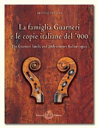 La Famiglia Guarneri e le copie italiane del '900