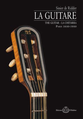La Guitare, Paris 1650-1950 (The Guitar, La Chitarra) Vol. 1