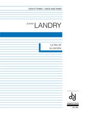 Landry | Le Feu et La Cendre for voice and piano