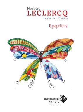 Leclercq | 8 Papillons for solo guitar