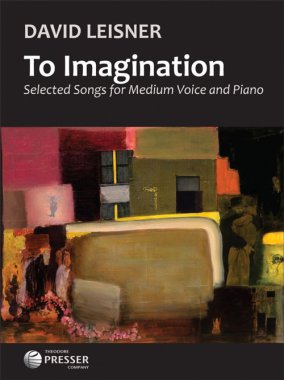 Leisner | To Imagination - Selected Songs for Medium Voice & Piano