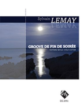 Lemay | Groove de fin de soiree for solo guitar