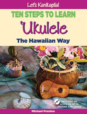 Let's Kanikapila! Ten Steps to Learn Ukulele