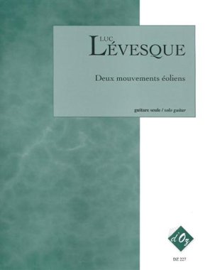 Levesque | Deux Mouvements eoliens for solo guitar