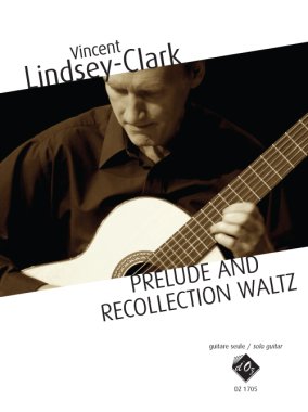 Lindsey-Clark | Prelude And Recollection Waltz for solo guitar
