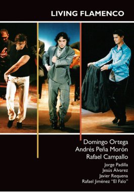 Living Flamenco - (Antonio Vargas, Jorge Padilla, Jesus Alvarez) DVD