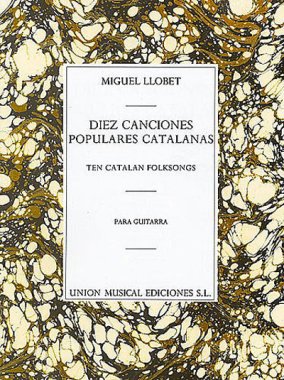 Llobet | Diez Canciones Populares for solo guitar