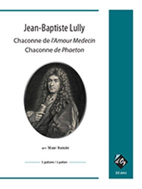 Lully | Chaconne de 'Amour Medecin Chaconne de Phaeton for 5 guitars