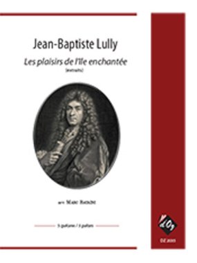 Lully | Les plasirs de l'ile enchantee (arr. Marc Bataini) for 5 guitars