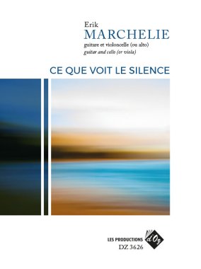 Marchelie | Ce que voit le silence for guitar & cello