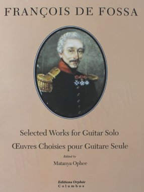 Matanya Ophee | Francois de Fossa: Selected Works for Guitar Solo