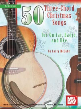 McCabe | 50 Three-Chord Christmas Songs for Guitar, Banjo and Uke