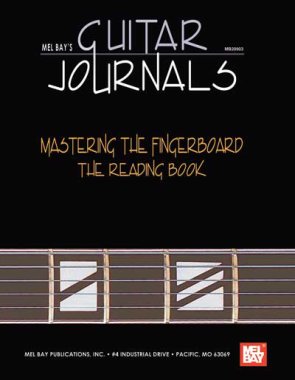 Mel Bay's Guitar Journals - Mastering the Fingerboard: Reading Book