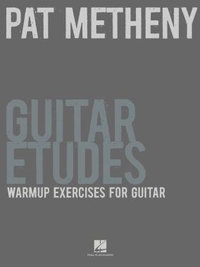 Metheny | Guitar Etudes, Warm-up Exercises for Guitar