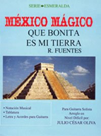 Mexico Magico | Que bonita es mi tierra