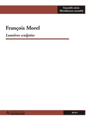 Morel | Lumieres Sculptees for 2 trmpts, 2 horns, 2 trombones, 3 perc