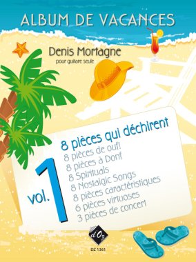 Mortagne | Album De Vacances, Vol. 1 for solo guitar