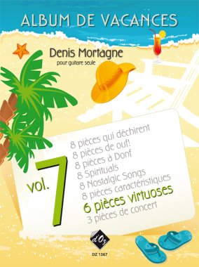 Mortagne | Album De Vacances, Vol. 7 for solo guitar