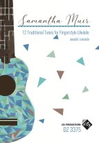Muir | 12 Traditional Tunes for Fingerstyle for solo ukulele