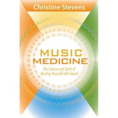 Music Medicine | The Science and Spirit of Healing Yourself with Sound
