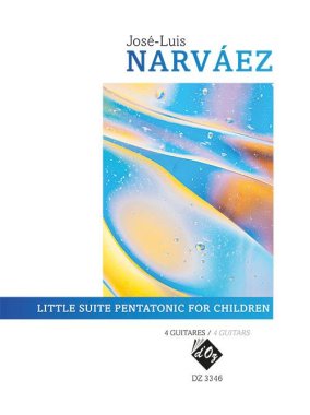 Narvaez | Little Suite Pentatonic for Children for 4 guitars