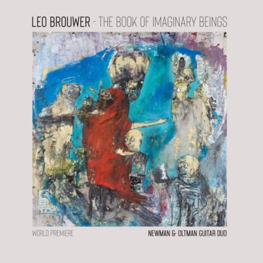 Newman & Oltman Guitar Duo | Leo Brouwer - Book of Imaginary Beings LP