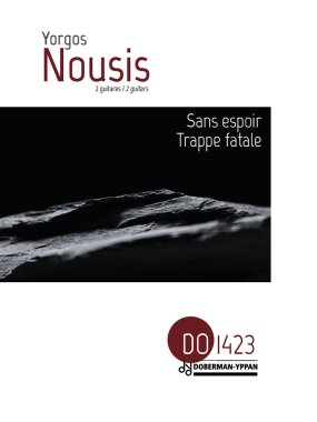 Nousis | Sans espoir, Trappe fatale for 2 guitars