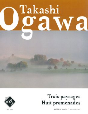 Ogawa | Trois Paysages, Huit Promenades for solo guitar