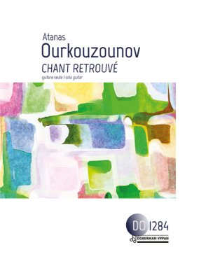 Ourkouzounov | Chant retrouve for solo guitar