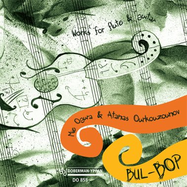 Ourkouzounov / Ogura (guitar & flute) | Bul Bop CD