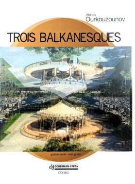Ourkouzounov | Trois Balkanesques for solo guitar