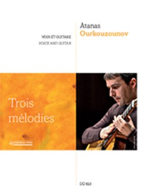 Ourkouzounov | Trois melodies for voice and guitar
