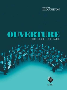 Ouverture by Mark Houghton for 8 guitars