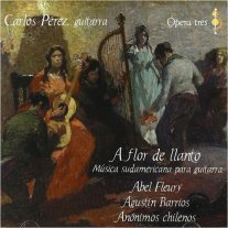 Perez | A Flor de Llanto - South American Music For Guitar CD