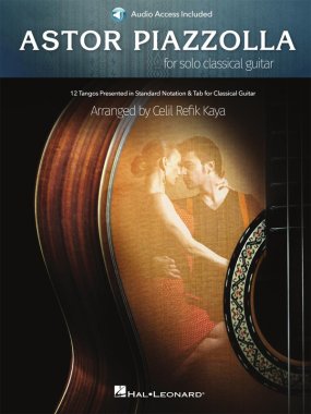 Piazzolla arr. by Kaya | Astor Piazzolla for Solo Classical Guitar