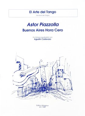 Piazzollla | Buenos Aires Hora Cero arr. Agustin Carlevaro for guitar