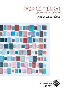 Pierrat | 7 Nouvelles pieces for solo guitar